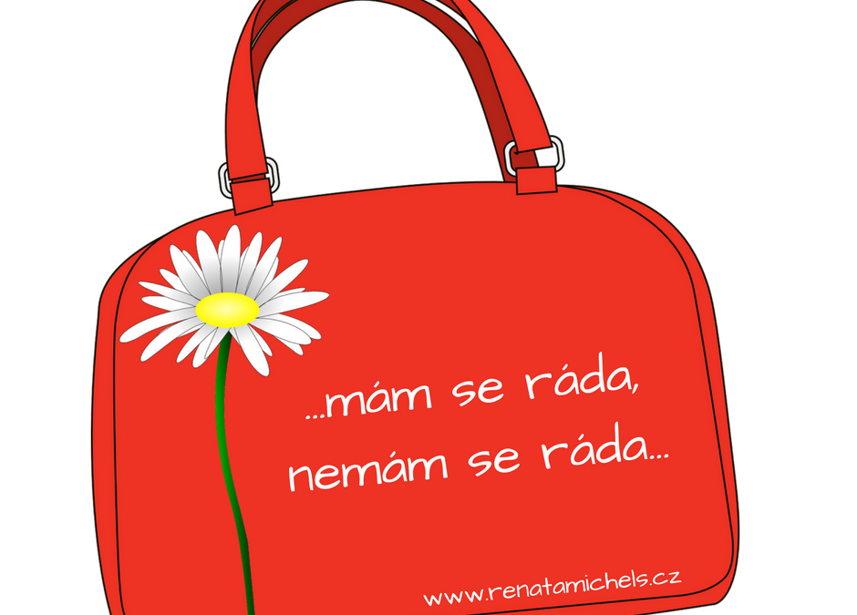 Mám se ráda, nemám se ráda…